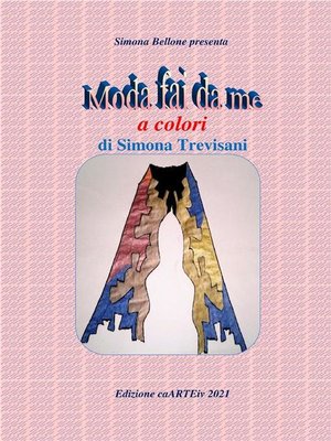 cover image of Moda fai da me a colori di Simona Trevisani